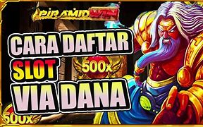 Orang Dalam Slot Online Via Dana Cara Daftar Slot Via Dana